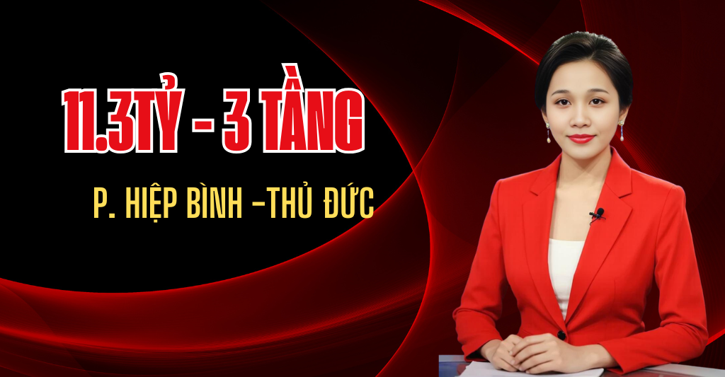 Bán nhà 45B Hiệp Bình Chánh, Thủ Đức, bán gấp 11.3 tỷ/3 tầng
